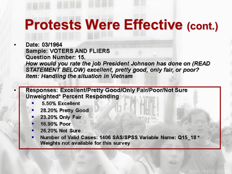 Protests Were Effective (cont.) Date: 03/1964  Sample: VOTERS AND FLIERS  Question Number: